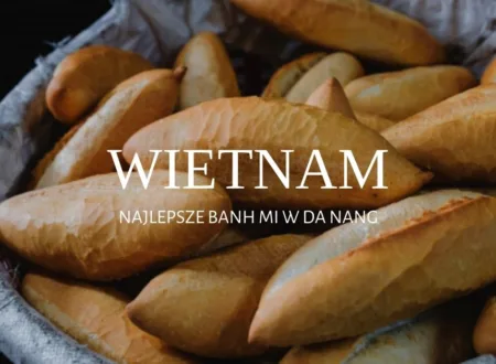 wietnam najlepsze banh mi w da nang