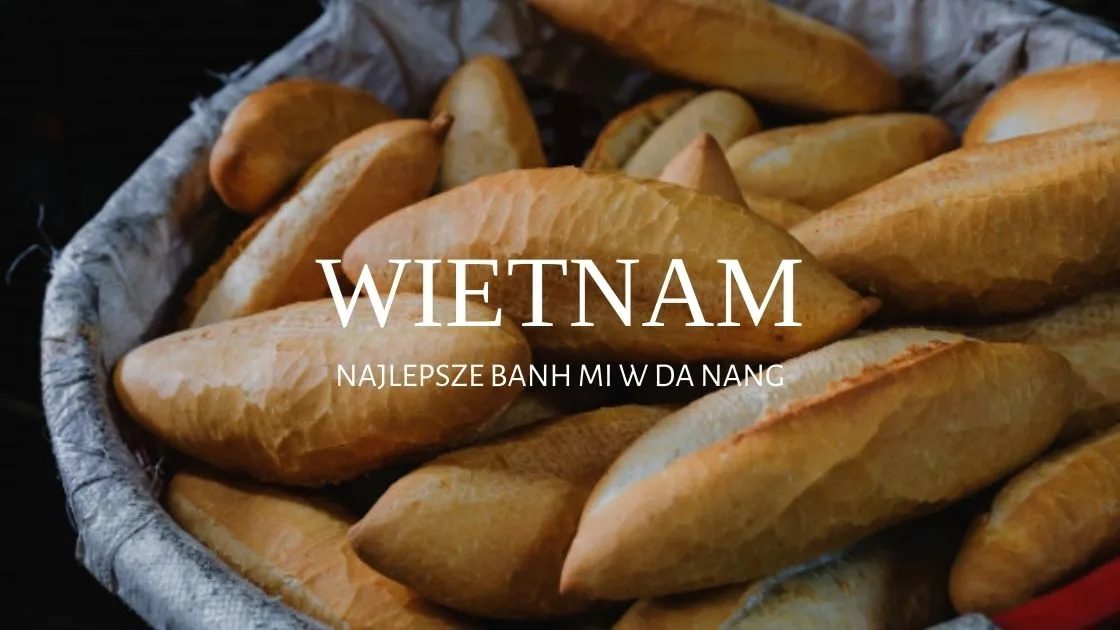 wietnam najlepsze banh mi w da nang